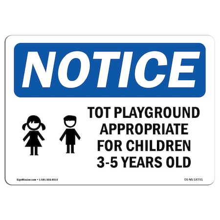 Signmission OSHA Notice Sign, 12" Height, Aluminum, Tot Playground Appropriate For Sign With Symbol, Landscape OS-NS-A-1218-L-18701